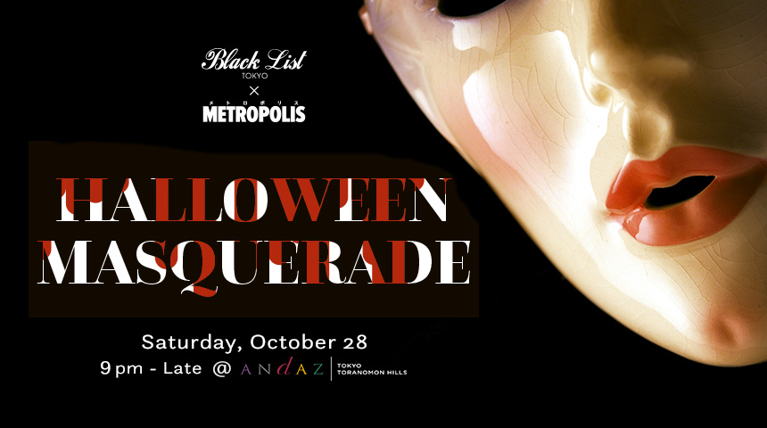 Metropolis x Blacklist “Halloween Masquerade” Getsumatsu Party
