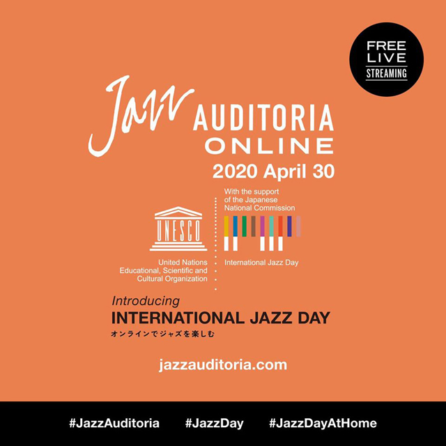 Jazz Auditoria Online jazz day at home virtual concert event livestream blue note tokyo unesco international jazz day