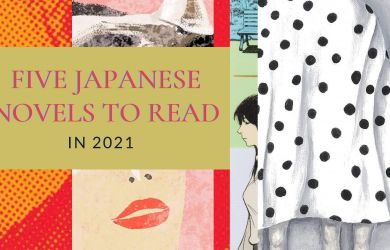 5 (Translated) Japanese Novels to Read in 2021