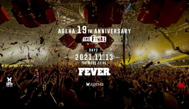 ageHa 19th Anniversary “The Final” DAY-2 FEVER
