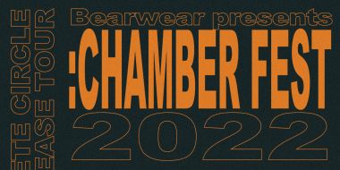 Bearwear presents :CHAMBER FEST 2022