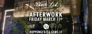 BlackList Afterwork at R1 Tokyo