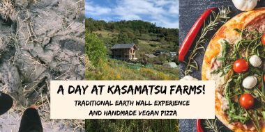 A Day at Kasamatsu Farms! ｜Traditional Earth Wall Experience and Handmade Vegan Pizza