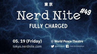 Nerd Nite Tokyo #49: Fully Charged