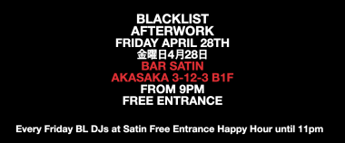 Black List Afterwork @ Satin Akasaka