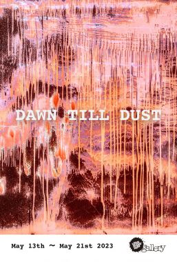 Dawn Till Dust Group Exhibition