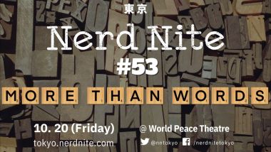 Nerd Nite Tokyo #53: More Than Words
