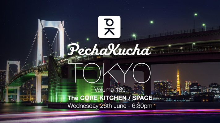 PechaKucha Night Tokyo Vol. 189