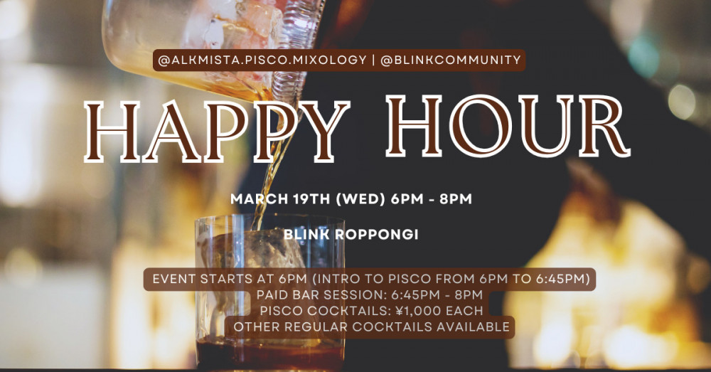 Happy Hour: Pisco Mixology Night at BLINK Roppongi