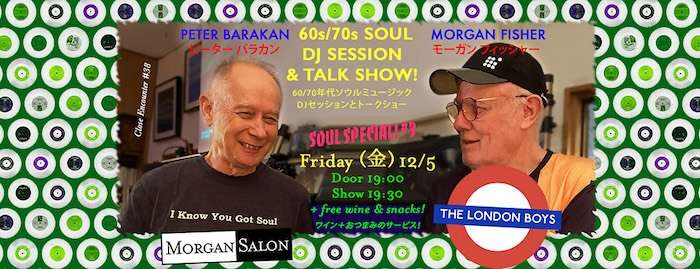PETER BARAKAN & MORGAN FISHER “The London Boys” DJ Session & Talk Show
