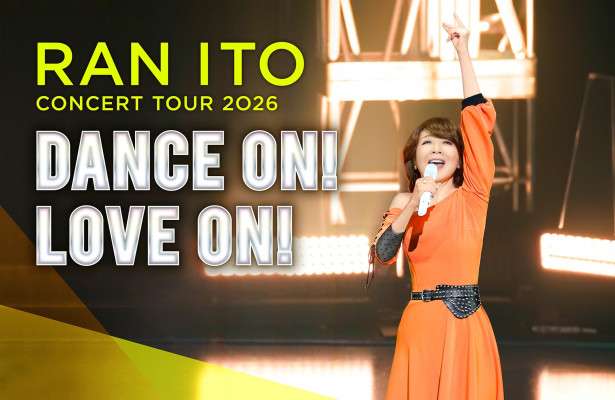 Ran Ito Concert Tour 2026: DANCE ON! LOVE ON!