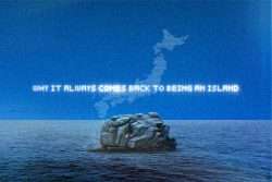 Why It Always Comes Back to Being an Island - Metropolis Japan