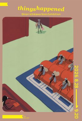Shiori Ichikawa Exhibition in Tokyo: “things happened”