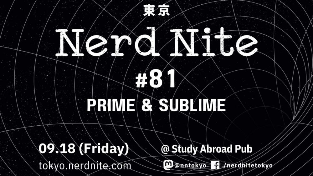 Nerd Nite Tokyo #81: Prime Numbers, Space and Art - Metropolis Japan