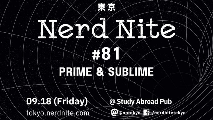 Nerd Nite Tokyo #81: Prime Numbers, Space and Art