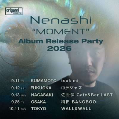 Nenashi “MOMENT” Album Release Party 2026