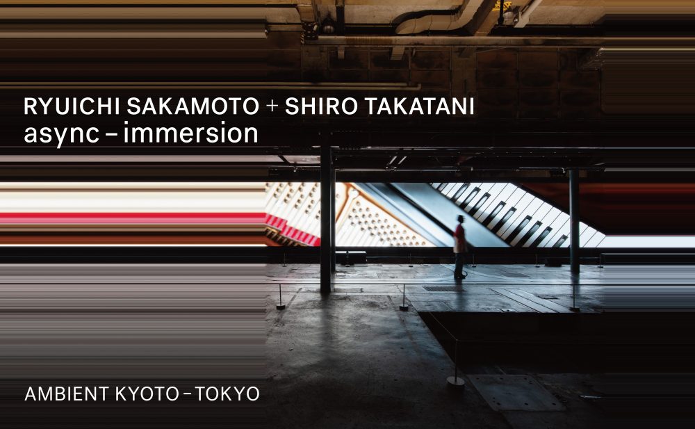 “async – immersion” Friday Night Session - Metropolis Japan